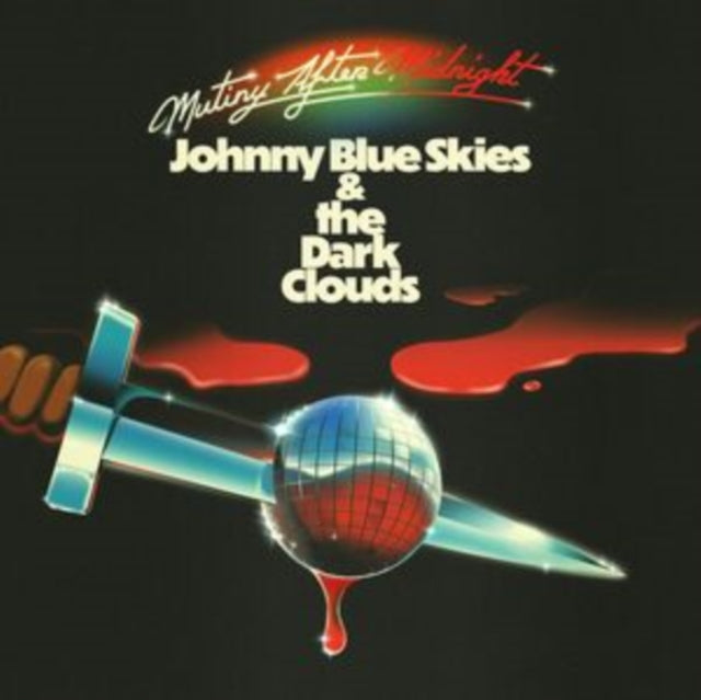 Johnny Blue Skies & The Dark Clouds "MUTINY AFTER MIDNIGHT" (140G)