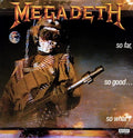 Megadeth "SO FAR SO GOOD SO WHAT" LP