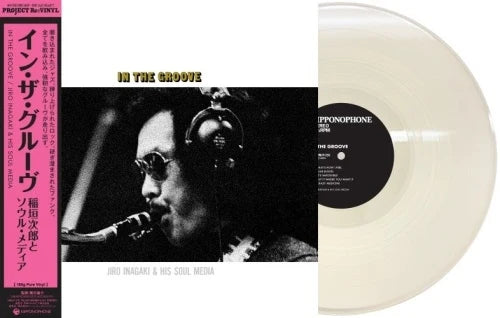 JIRO INAGAKI & HIS SOUL MEDIA "IN THE GROOVE" (UNCOLORED VIRGIN VINYL)