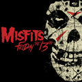 MISFITS “FRIDAY THE 13TH”