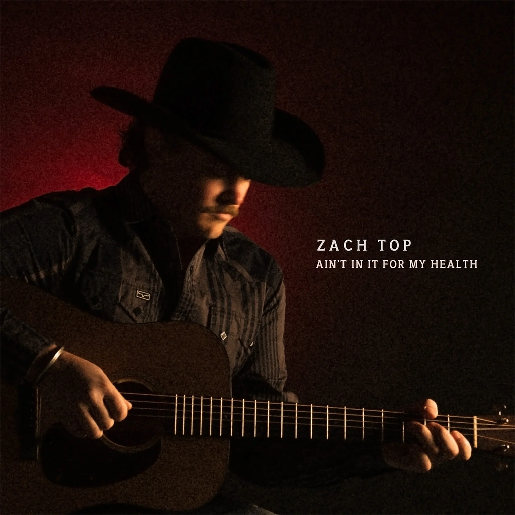 Zach Top "AIN'T IN IT FOR MY HEALTH" (2LP)